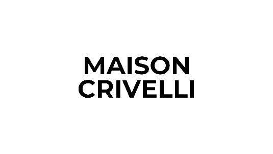 MAISON CRIVELLI